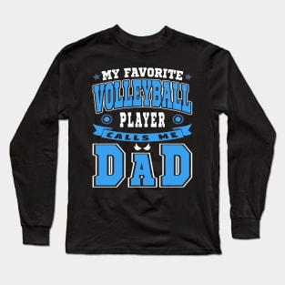 My Favorite Volleyball Player Calls Me Dad Blue White Text Long Sleeve T-Shirt